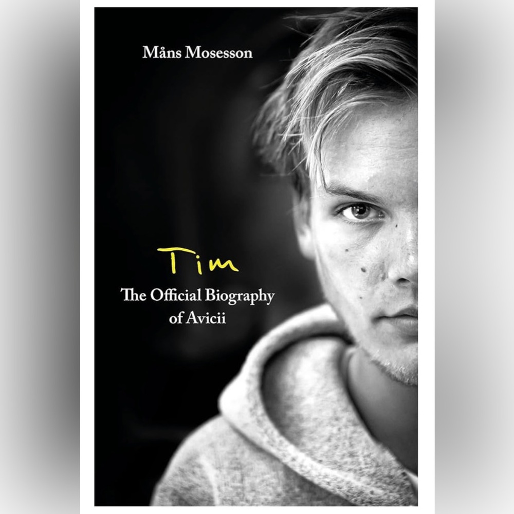 Tim: The Official Biography of Avicii by Miaans Mossesson Hardcover book